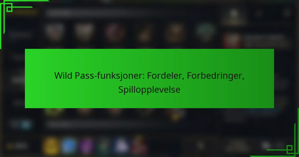 Wild Pass-funksjoner: Fordeler, Forbedringer, Spillopplevelse