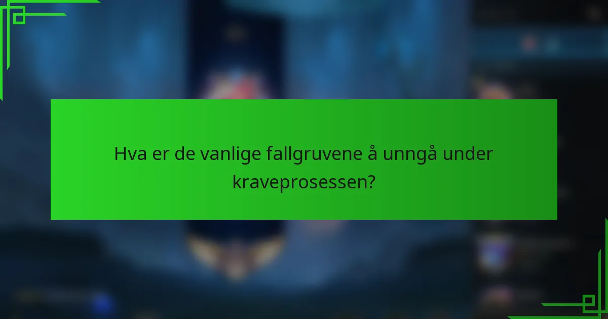 Hva er de vanlige fallgruvene å unngå under kraveprosessen?