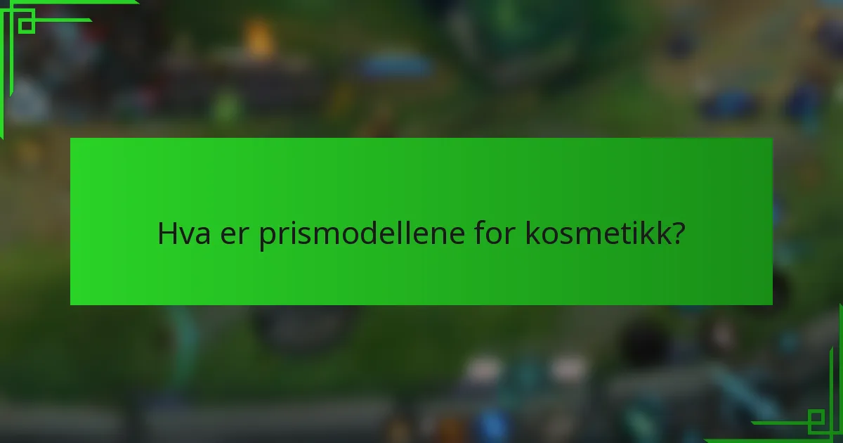Hva er prismodellene for kosmetikk?
