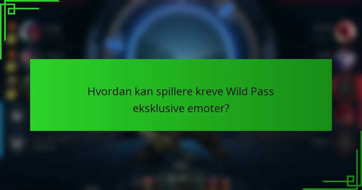 Hvordan kan spillere kreve Wild Pass eksklusive emoter?